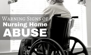 Warning Signs of Nursing Home Abuse