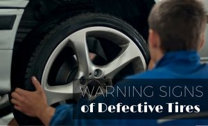 Warning Signs of Defective Tires