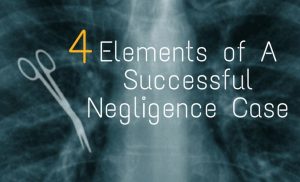 4 Elements of A Successful Negligence Claim