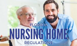 Florida Nursing Home Regulations